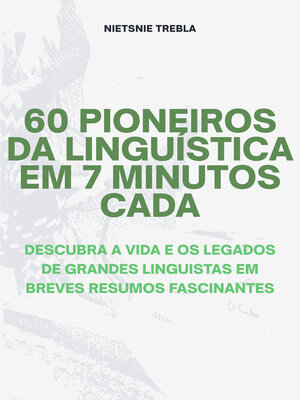 cover image of 60 Pioneiros da Linguística em 7 Minutos Cada